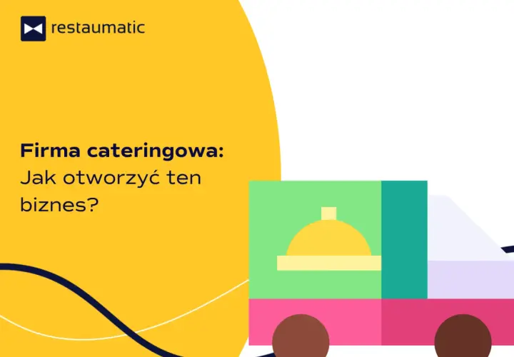 Jak założyć firmę cateringową i uniknąć najczęstszych błędów