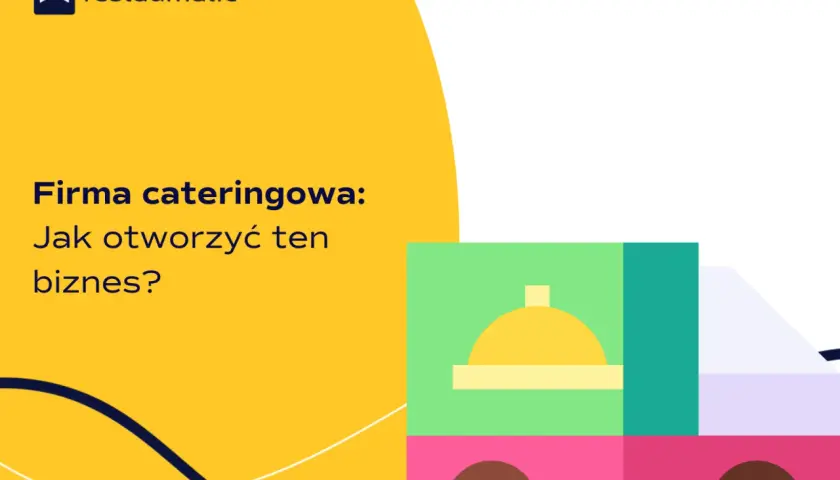 Jak założyć firmę cateringową i uniknąć najczęstszych błędów