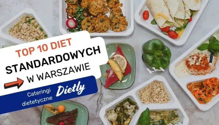 Najlepszy catering dietetyczny w Warszawie - porównanie i opinie