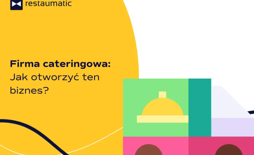 Jak założyć firmę cateringową i uniknąć najczęstszych błędów
