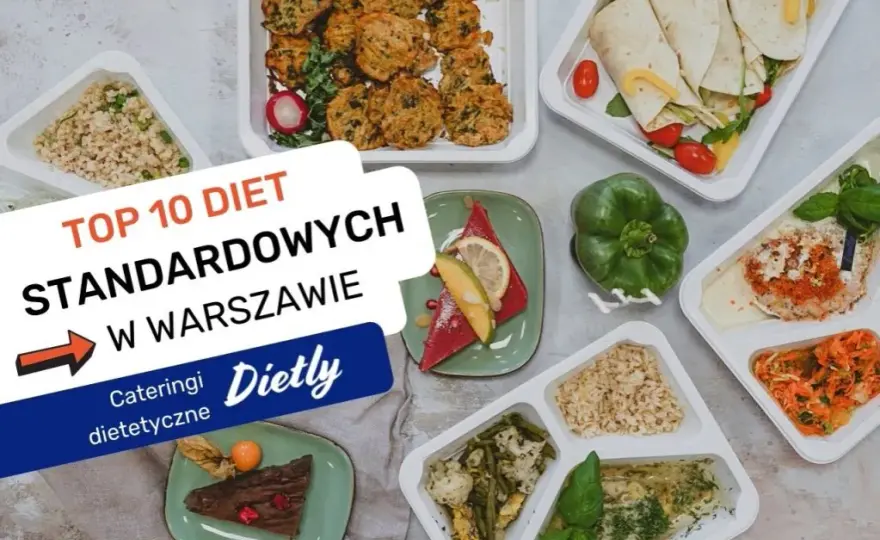 Najlepszy catering dietetyczny w Warszawie - porównanie i opinie